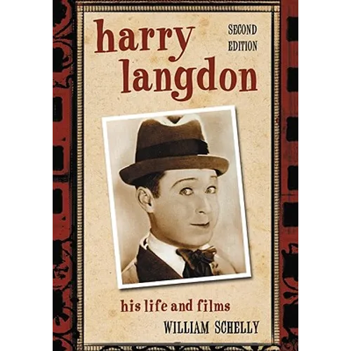 Harry Langdon: His Life and Films, 2d ed.