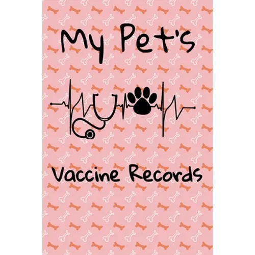 My Pet's Vaccine Records: Keep Track Of Annual and Semi-Annual Shots