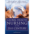 Global Health Nursing in the 21st Century