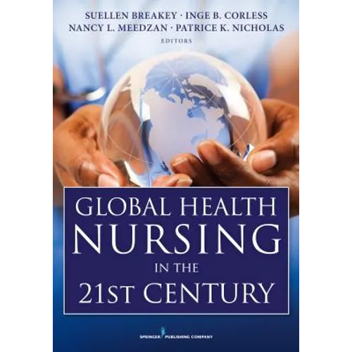 Global Health Nursing in the 21st Century