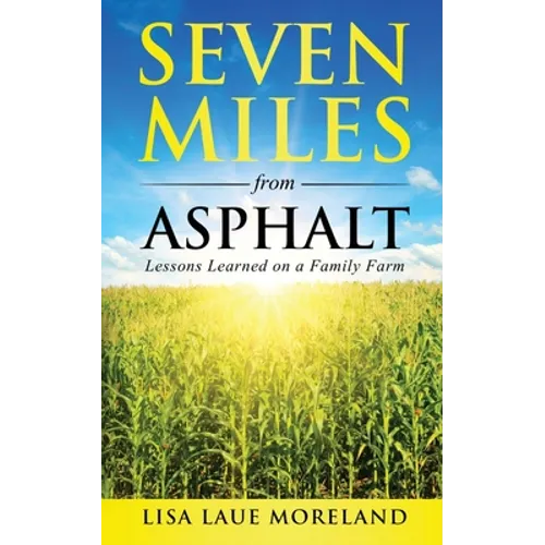 Seven Miles from Asphalt: Lessons Learned on a Family Far