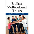 Biblical Multicultural Teams