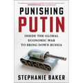 Punishing Putin: Inside the Global Economic War to Bring Down Russia
