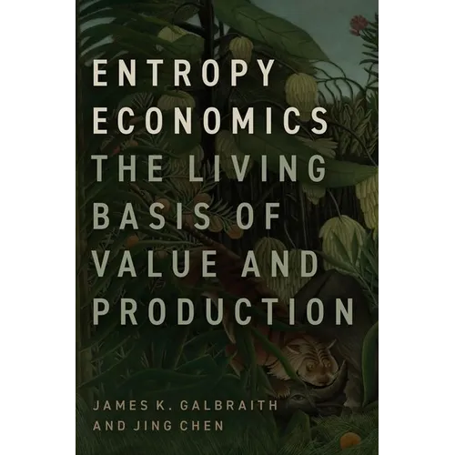 Entropy Economics: The Living Basis of Value and Production