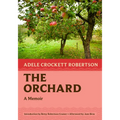 The Orchard: A Memoir