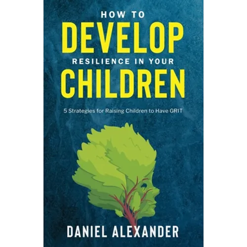 How to develop resilience in your Children