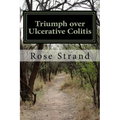 Triumph over Ulcerative Colitis