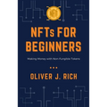 NFTs for Beginners: Making Money with Non-Fungible Tokens