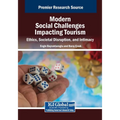 Modern Social Challenges Impacting Tourism: Ethics, Societal Disruption, and Intimacy