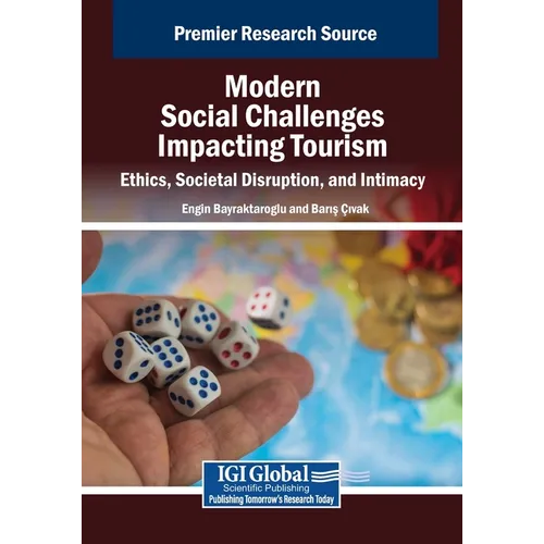 Modern Social Challenges Impacting Tourism: Ethics, Societal Disruption, and Intimacy