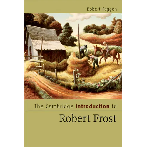 The Cambridge Introduction to Robert Frost