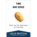 Time and Sense: Proust and the Experience of Literature