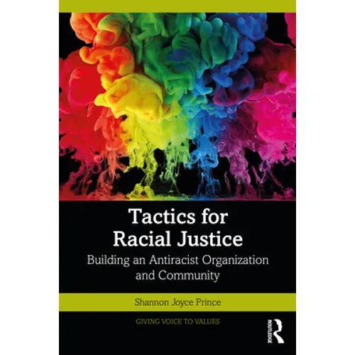 Tactics for Racial Justice: Building an Antiracist Organization and Community
