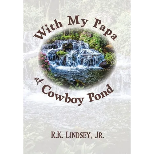 With My Papa at Cowboy Pond