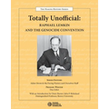 Totally Unofficial: Raphael Lemkin and the Genocide Convention