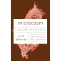 Microcosm: E. Coli and the New Science of Life