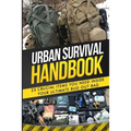 Urban Survival Handbook: 23 Crucial Items You Need Inside Your Ultimate Bug Out Bag