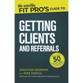 The Wealthy Fit Pro's Guide to Getting Clients and Referrals