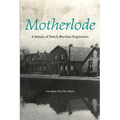 Motherlode: A Mosaic of Dutch Wartime Experience