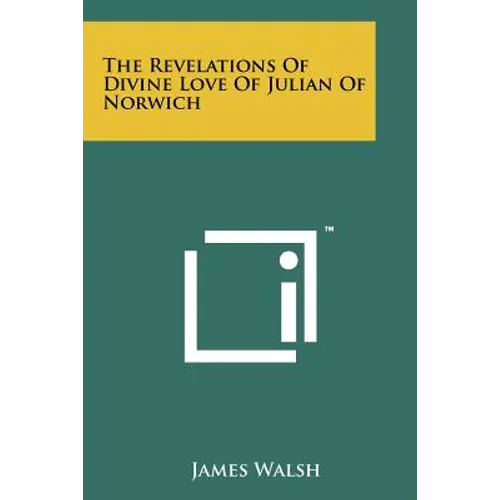 The Revelations Of Divine Love Of Julian Of Norwich
