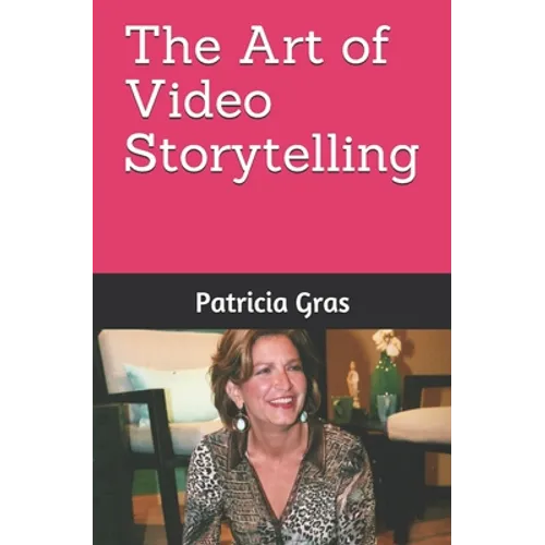 The Art of Video Storytelling