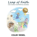 Leap of Faith: How To Build Your Spiritual Business