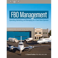 Fbo Management: Operating, Marketing, and Managing as a Fixed-Base Operator
