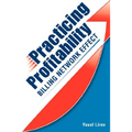 Practicing Profitability - Billing Network Effect for Revenue Cycle Control in Healthcare Clinics and Chiropractic Offices: Collections, Audit Risk, S