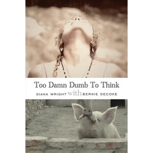 Too Damn Dumb to Think