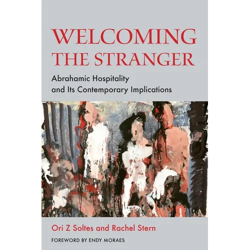 Welcoming the Stranger: Abrahamic Hospitality and Its Contemporary Implications