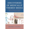 Discoveries of Medically Themed Media: Pediatric Patients and Parents' Journeys of Sense-making