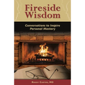 Fireside Wisdom: Conversations to Inspire Personal Mastery