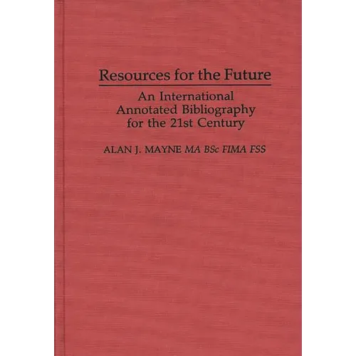 Resources for the Future: An International Annotated Bibliography