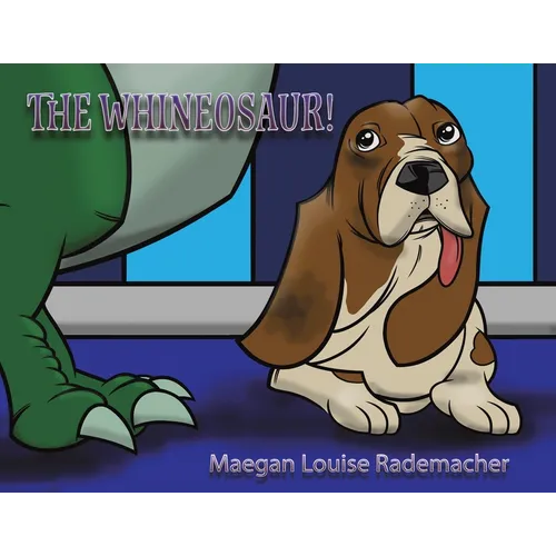 The Whineosaur!