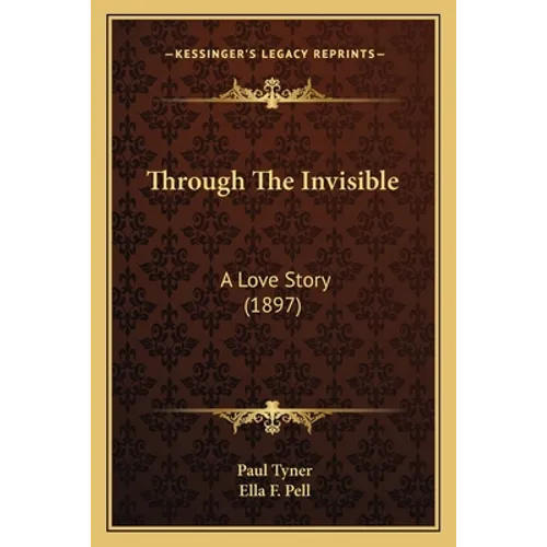Through The Invisible: A Love Story (1897)