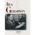 Ira Gershwin: The Art of the Lyricist