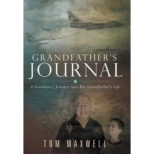 Grandfather's Journal: A Grandson's Journey into His Grandfather's Life
