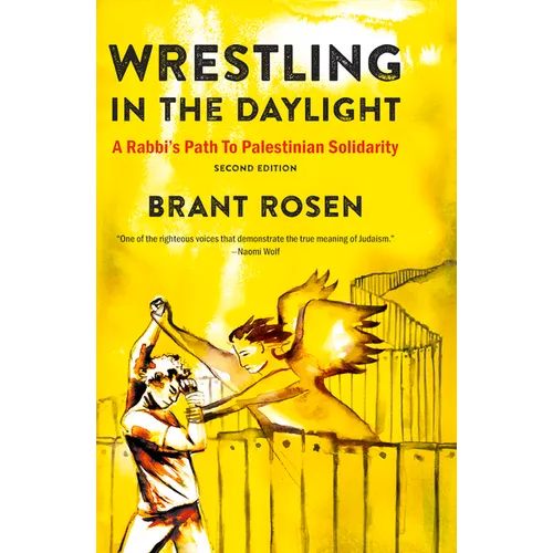 Wrestling in the Daylight: A Rabbi's Path to Palestinian Solidarity