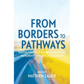From Borders to Pathways: Innovations and Regressions in the Movement of People into Europe