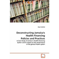 Deconstructing Jamaica's Health Financing Policies and Practices