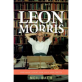 Leon Morris: One Man's Fight for Love and Truth