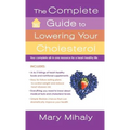 The Complete Guide to Lowering Your Cholesterol