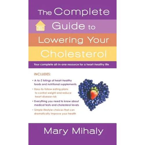 The Complete Guide to Lowering Your Cholesterol