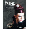 On Trend Vintage: 40's, 50's & 60's Step-By-Step Hairstyle Techniques & Make-Up Tips