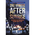 One Minute after Sunrise: The Story of the Standard Oil Refinery Fire of 1955
