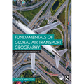 Fundamentals of Global Air Transport Geography