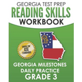 GEORGIA TEST PREP Reading Skills Workbook Georgia Milestones Daily Practice Grade 3: Preparation for the Georgia Milestones English Language Arts Test