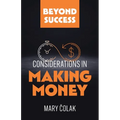 Considerations in Making Money