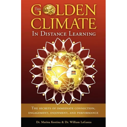 The Golden Climate in Distance Learning: The Secrets of Immediate Connection, Engagement, Enjoyment, and Performance