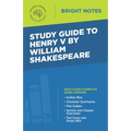 Study Guide to Henry V by William Shakespeare